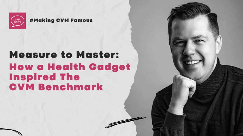 Measure to Master: How a Health Gadget Inspired The CVM Benchmark